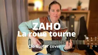 Zaho - La roue tourne Zaho - Guitare cover