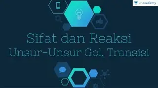 Sifat dan Reaksi Unsur Unsur Golongan Transisi (Kimia - SBMPTN, UN, SMA)