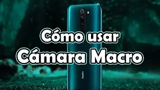 ¿Cómo usar la cámara macro en Xiaomi? - Xiaomi Redmi Note 8 Pro Manual