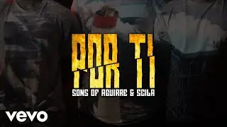 Sons of Aguirre, Scila - Por Ti