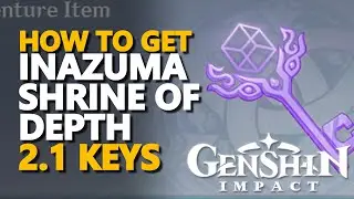 2.1 Inazuma Shrine of Depth Key Genshin Impact