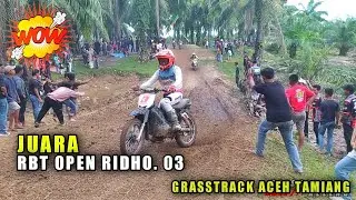RIDHO. 03 JUARA FINAL RBT OPEN|| GRASSTRACK ACEH TAMIANG