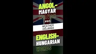 Angol–magyar szavak: 06 Időjárás 2.