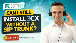 Installing 3CX Without a SIP Trunk: A Softtop Guide for Seamless Setup