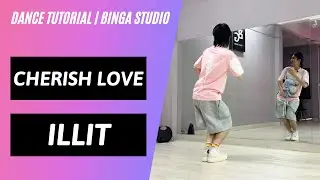 [HƯỚNG DẪN NHẢY/DANCE TUTORIAL] Cherish Love - ILLIT by BinGa STUDIO | MIRRORED