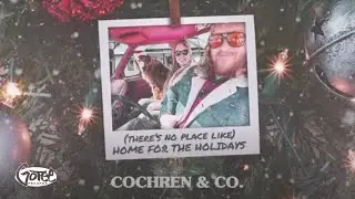 Cochren & Co. - (There's No Place Like) Home For The Holidays [Lyric Video]