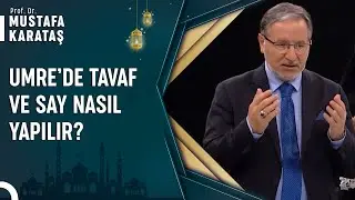 Tavaf Namazı Nasıl Kılınır? | Prof. Dr. Mustafa Karataş ile Muhabbet Kapısı