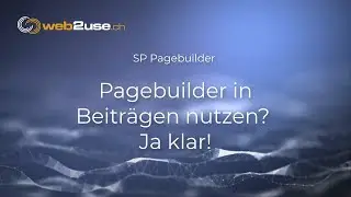 SP-Pagebuilder von Joomshaper Nr. 18: SP Pagebuilder in Beiträgen nutzen - so einfach geht das!