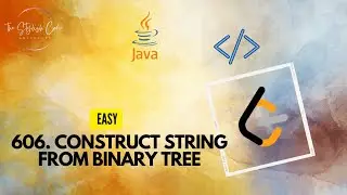 606. Construct String from Binary Tree (LeetCode Problem) by The Stylish Coder