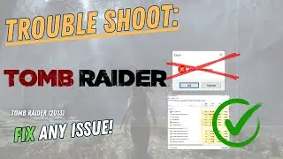 TOMB RAIDER – How to Fix Crashing, Lagging, Freezing, black screen…– Full Tutorial