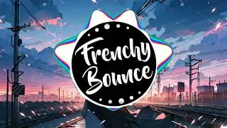 Frenchy Bounce - Bad Love [No Copyright]