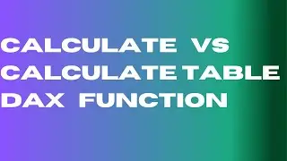 Calculate vs Calculate Table DAX Function-18 || Power Bi Dax Calculate Table  vs Calculate