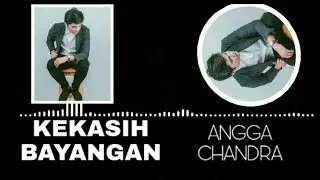 Angga Chandra KEKASIH BAYANGAN