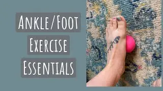 Ankle/Foot Exercise Essentials