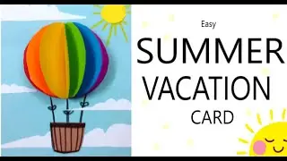 Happy Summer Vacation Card 🍦☀️For Teacher | Easy Card Making |How to Make Card