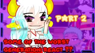 SOME OF THE WORST GENERATION REACT YAMATO PART 2