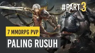7 MMORPG PVP PALING RUSUH TERBAIK DI ANDROID PART 3 | REKOMENDASI GAME TERBAIK