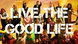 Live The Good Life