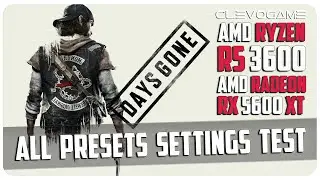 DAYS GONE - RX 5600 XT 6GB | ALL SETTINGS | FPS TEST | СlevoGame
