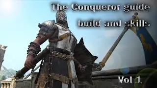 For honor. The Conqueror guide/Гайд на Завоевателя. часть 1