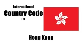 What is the 2 letter country code for Hong Kong? Hong Kong Country Dialer Code