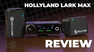 Hollyland Lark Max Wireless Microphone Review