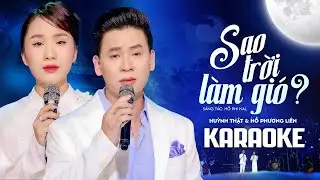 Karaoke Sao Trời Làm Gió - Huỳnh Thật Ft Hồ Phương Liên | Beat Song Ca
