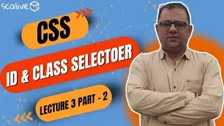 Lecture 3 Part 2 || ID Selector And Class Selector || 
