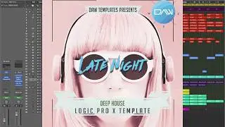 Late Night (Deep House Logic Pro X Template - produced by Insight)