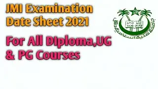JMI Examination Date Sheet 2021 For All Diploma,UG & PG Courses🔥