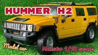 Diecast model  car collection Maisto HUMMER H2 1:18 | H.M.C.C