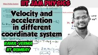 Lec-1 | IIT JAM | Mechanics | Velocity and Acceleration in different coordinate system