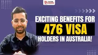 Exciting benefits for 476 visa holders in Australia!