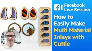 Facebook Live Session #15: Make Press-Fit inlays using Cuttle's Design Kit