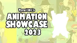 Tyro1301 Animation Showcase 2023