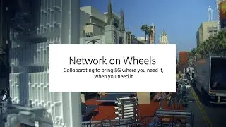 Network on Wheels: 5G where you need it, when you need it