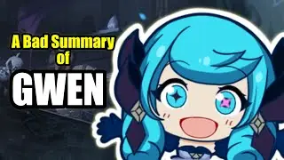A Bad Summary of Gwen