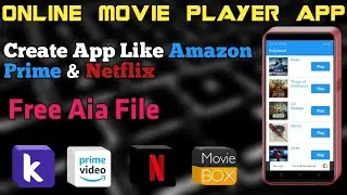 Create Online Movie Player App Like Amazon Prime 🔥 Kodular AIA🔥 Movie Player App Aia 🔥