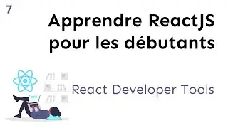 Apprendre ReactJS | React Developer Tools