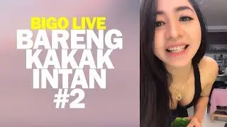 Bigo Live Bareng Kakak Intan #2