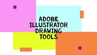 Illustrator Drawing Tools