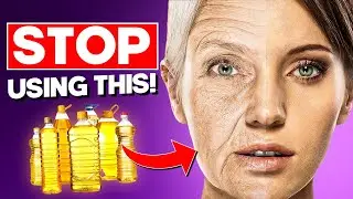 Vegetable Oils Are AGING YOU FASTER Than You Think
