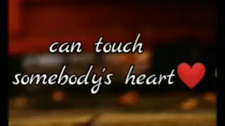 ❤️can touch somebodys heart❤️