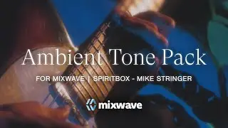 Ambient Tone Pack ✨ MixWave Spiritbox - Mike Stringer