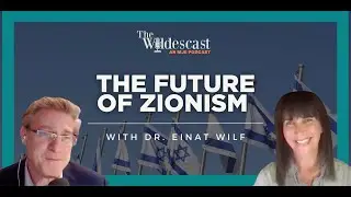 The Future of Zionism with Dr. Einat Wilf