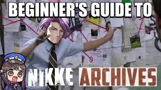 Beginner's Guide to the Archives【NIKKE GUIDE】