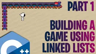 Building a Game Using Linked Lists (C++ & SFML) Part 1/2