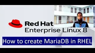 How to create MariaDB in RHEL 