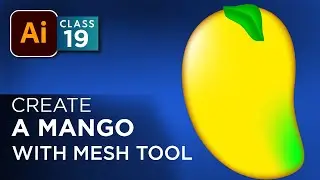How to use Mesh tool in Adobe Illustrator training  - Class 19