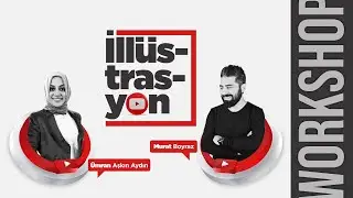 İllustrasyon | Sektörel Sohbet - Workshop - Ümran Aşkın Aydın